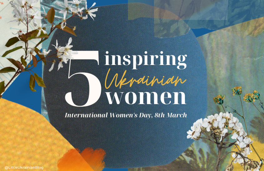 Five Inspiring Ukrainian Women