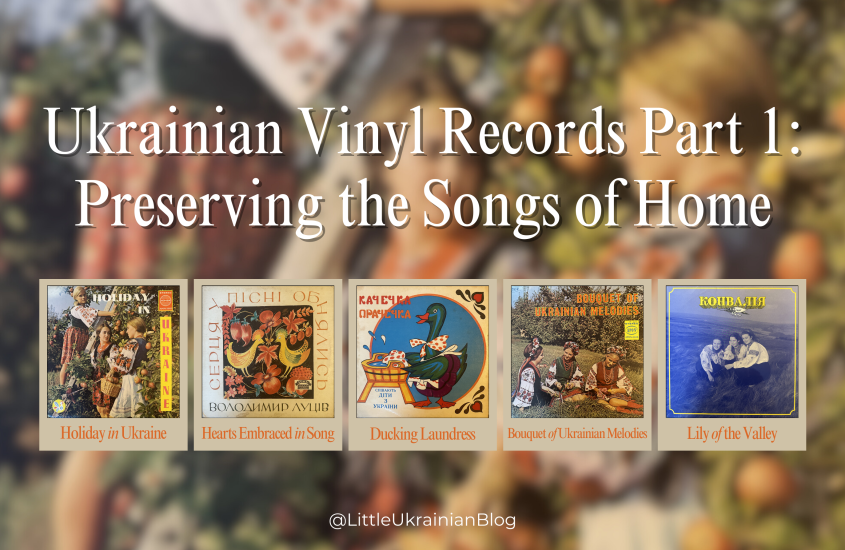 Ukrainian Vinyl Records Part 1: Preserving the Songs of Home